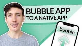 How to convert Bubble App to Native Android/IOS App
