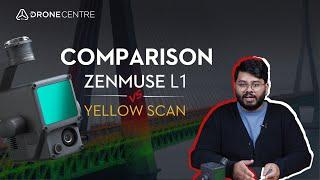 DJI Zenmuse L1 or YellowScan LiDAR Mapper - What's the best?