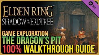 Dragon's Pit 100% Walkthrough Elden Ring DLC