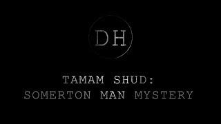 Tamam Shud: the Somerton Man Mystery