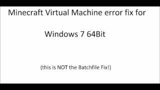 Minecraft Java Virtual Machine error fix for Windows 7 64Bit