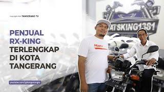 Cari Motor Rx-King di Kota Tangerang? Matsking1381 Tempatnya [TangerangTV]