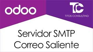 Odoo - Configurar servidor de correo saliente SMTP