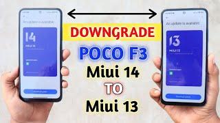 Downgrade Poco F3 Miui 14 To Miui 13 | Without Bootloader Unlock !