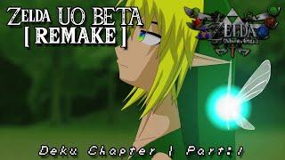 Zelda UO BETA [REMAKE] - Deku Chapter - Part 1