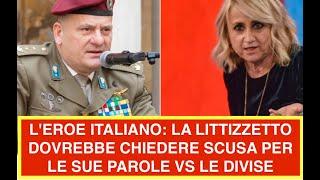 L'EROE ITALIANO: LA LITTIZZETTO DOVREBBE CHIEDERE SCUSA PER LE SUE PAROLE VS LE DIVISE