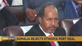 Somalia rejects Ethiopia-Somaliland port deal