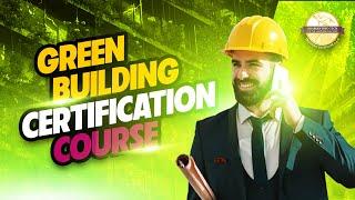 Green Building (LEED GA Training) | Green Building Certification Course | Arabian Infotech