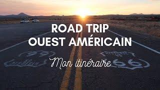 ITINÉRAIRE : ROAD TRIP DANS L’OUEST AMÉRICAIN