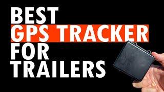 Best GPS tracker for trailers