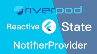 Riverpod 2 0 NotifierProvider Reactive State