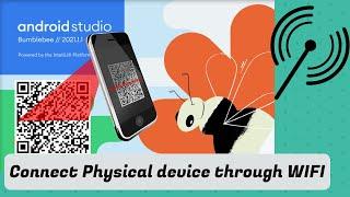 How to Connect the physical device to Android studio through wifi