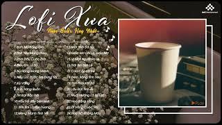 Nhạc Cafe Buổi Sáng - Top Ca Khúc Xưa Nhẹ Nhàng Hay Nhất Cho Quán Cafe - Nhạc Lofi Xưa 8x9x Đời Đầu