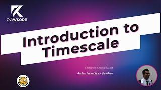 Introduction to Timescale | Rawkode Live