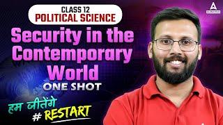 Security in the Contemporary World - One Shot | Class 12 Political Science MCQ | By Moin Sir