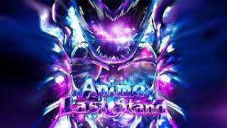 ANIME LAST STAND OPM PT2 UPDATE)