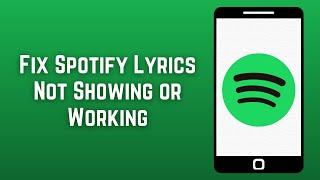 How To Fix Spotify Lyrics Not Showing or Working on Android 2023