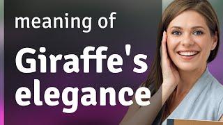 Unraveling the Grace: The "Giraffe's Elegance" Explained