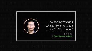 How can I create and connect to an Amazon Linux 2 EC2 instance?