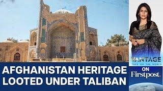 Looters Bulldoze Ancient Afghan sites in Balkh: Taliban to Blame?   | Vantage with Palki Sharma