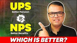 Unified Pension Scheme (UPS) vs National Pension Scheme (NPS) - 15 Important Points Compared