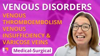 Venous Thromboembolism, Venous Insufficiency & Varicose Veins - Medical-Surgical | @LevelUpRN