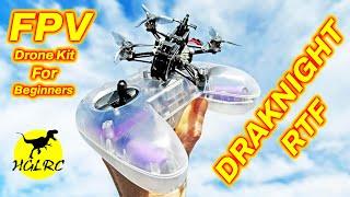 Awesome NEW HGLRC FPV Kit for Beginners - DrakNight RTF
