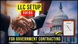 Government Contracting LLC Guide 2024 | How to Set up your LLC as a Registered Government Contractor