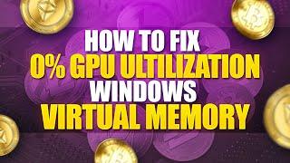 Fix 0% GPU Utilization on Mining Rig | Virtual Memory Fix in Windows
