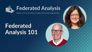 Federated Analysis Collective Learning Series: Federated Analysis 101