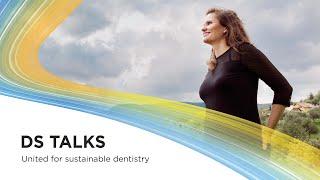 DS Talks United for sustainable dentistry