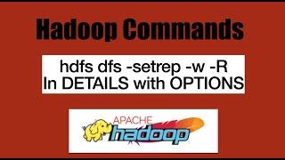 Basic HDFS Commands : Replication Fector in HDFS | hdfs dfs -setrep | Hadoop commands with exmaple.