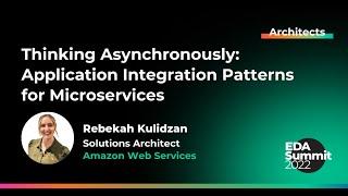 Thinking Asynchronously: Application Integration Patterns for Microservices