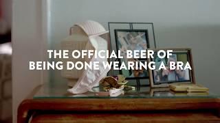 The official beer of being done wearing a bra. | Coors Light Canada