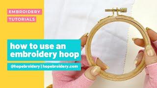 How to use an embroidery hoop