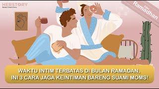 WAKTU BERHUBUNGAN SEKS TERBATAS DI BULAN RAMADAN, INI 3 CARA JAGA KEINTIMAN BARENG SUAMI MOMS!