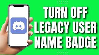 How To Turn Off Legacy Username Badge On Discord Mobile (QUICK 2023)