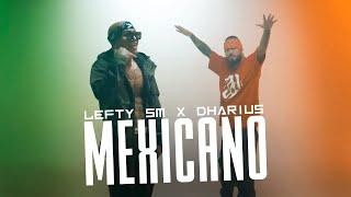 Lefty SM x Dharius - Mexicano 