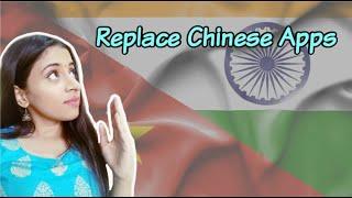 Replace Chinese Applications with Indian Alternatives #AtmaNirbhar chinese app ban