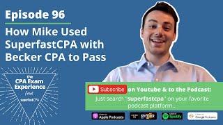 How Mike Used SuperfastCPA with Becker CPA to Pass