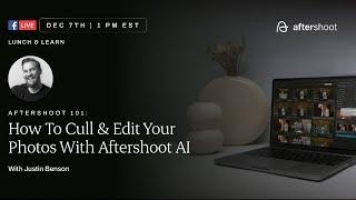How to Cull and Edit with Aftershoot