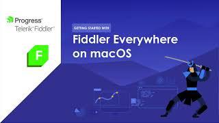 Fiddler Everywhere Quick Start for macOS