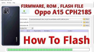 Oppo A15 CPH2185 Full Flash Scatter Rom By Free Tool - How To Flash Hang On Logo Dead Boot Repair )