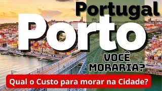 How much money per month do you need to LIVE IN PORTO, PORTUGAL?  Kist in Europe.