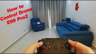 How to FLY Drone E99 Pro2