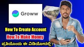 How To Create Demat Account In Groww App In Kannada | Grow App Full Explained | Earning App | 2021