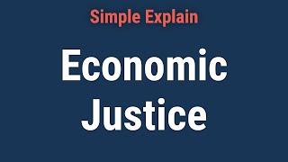 Economic Justice: Meaning, Examples of How to Achieve It