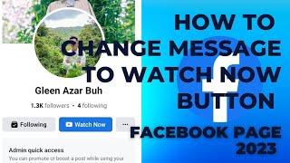 HOW TO CHANGE MESSAGE BUTTON TO WATCH NOW BUTTON OF FACEBOOK PAGE 2023 I VIDEO TUTORIAL