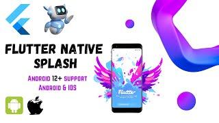 Flutter Native Splash Screen and solve Issue android 12 +|| Splash Screen شرح و حل مشاكل اندرويد 12