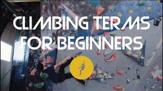 30 Climbing Terms Every Beginner Should Know! Part 1